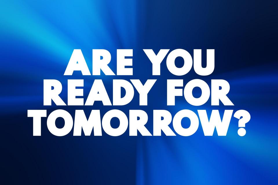 Blue sign that says are you ready for tomorrow? 